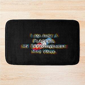 I’m Just a Placebo Bath Mat