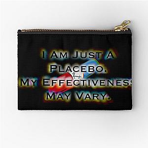 I’m Just a Placebo Zipper Pouch