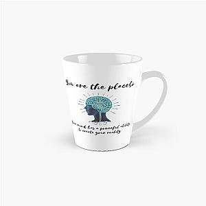 You are the placebo Tall Mug