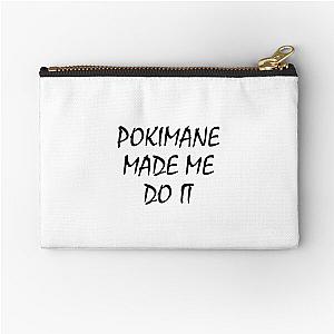 Pokimane Zipper Pouches - Pokimane Made Me Do It Zipper Pouch RB2205