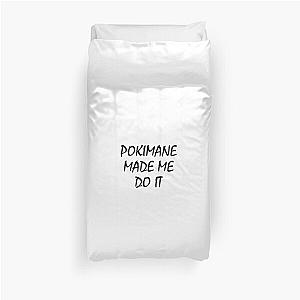 Pokimane Duvet Covers - Pokimane Made Me Do It Duvet Cover RB2205