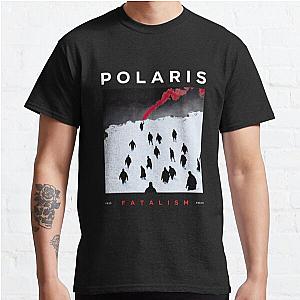 Polaris Merch Fatalism   Classic TShirt RB0301