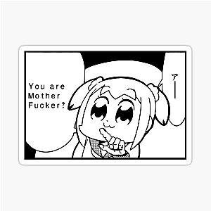 Pop Team Epic - You Are a Motherfucker? Sticker