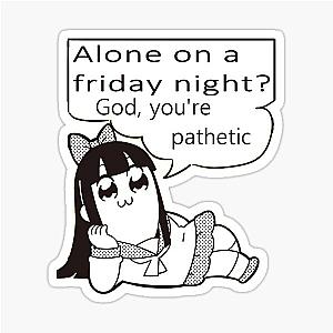 Pop Team Epic - You're pathetic! v2 Sticker