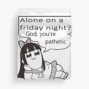 Pop Team Epic You're "pathetic" v2 Duvet Cover