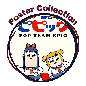 Pop Team Epic Posters