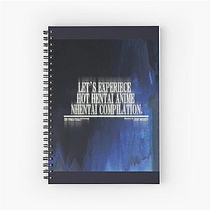"Let's experience hot hentai anime nhentai compilation" Porter Robinson Ghost Voices style Spiral Notebook
