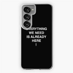 Everything We Need Is Already Here Porter Robinson Samsung Galaxy Soft Case