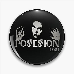 POSSESSION 1981 Pin