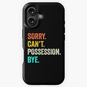 Possession lovers Shirt, Peace Love, Funny Possession Quotes Gift iPhone Tough Case