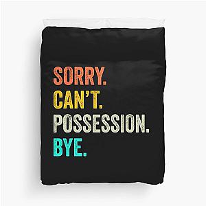 Possession lovers Shirt, Peace Love, Funny Possession Quotes Gift Duvet Cover