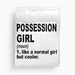 Possession girl Definition,Possession Girl Like A Normal Girl But Cooler Duvet Cover