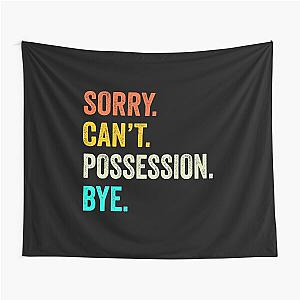 Possession lovers Shirt, Peace Love, Funny Possession Quotes Gift Tapestry