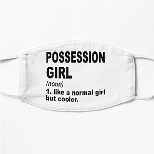 Possession girl Definition,Possession Girl Like A Normal Girl But Cooler Flat Mask