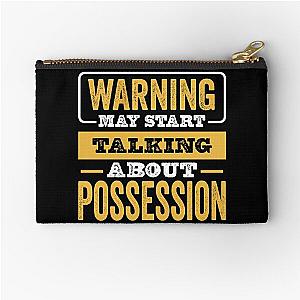 Warning May Start Talking About Possession,Possession Lovers Gift,Mens Womens Gif For Possession Christmas Zipper Pouch