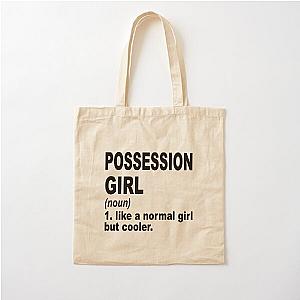 Possession girl Definition,Possession Girl Like A Normal Girl But Cooler Cotton Tote Bag