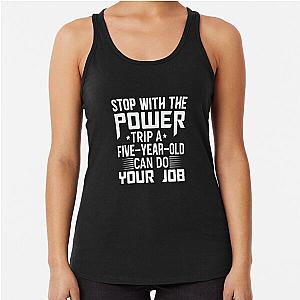 power trip  Racerback Tank Top