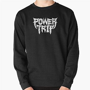 Power Trip T-Shirt Essential T-Shirt Pullover Sweatshirt