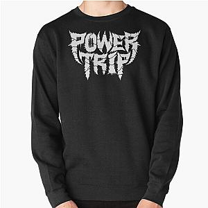 Power Trip T-Shirt Essential T-Shirt Pullover Sweatshirt