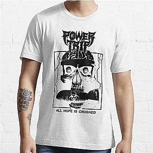 Power Trip Merch Hope Is Crushed Skull Essential T-Shirt