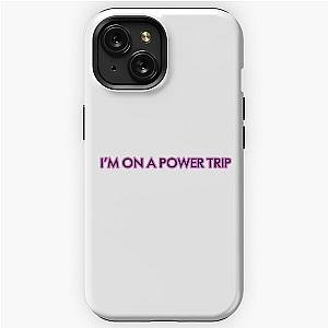 I’m on a power trip iPhone Tough Case