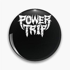 Power Trip T-Shirt Pin