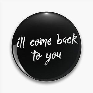 ill come back to you powfu Pin