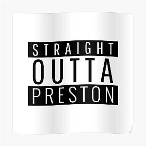 Straight Outta Preston Lancashire  Poster RB1207