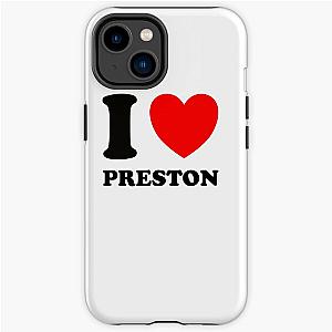 I Love Preston Shirt iPhone Tough Case RB1207