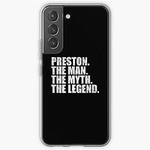 Preston Name Preston The Man The Myth The legend Samsung Galaxy Soft Case RB1207