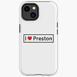 I Love Preston! iPhone Tough Case RB1207