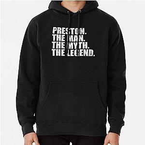 Preston Name Preston The Man The Myth The legend Pullover Hoodie RB1207