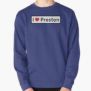 I Love Preston! Pullover Sweatshirt RB1207