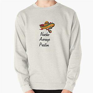 Nacho Average Preston  Pullover Sweatshirt RB1207