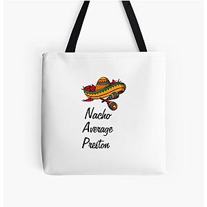 Nacho Average Preston  All Over Print Tote Bag RB1207