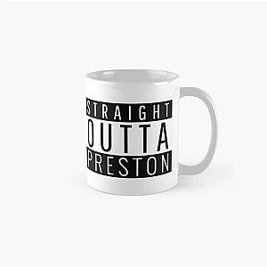 Straight Outta Preston Lancashire  Classic Mug RB1207