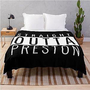 Straight Outta Preston Lancashire  Throw Blanket RB1207