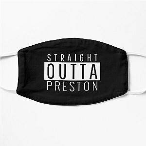 Straight Outta Preston Lancashire  Flat Mask RB1207