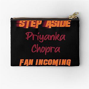Priyanka Chopra - Step Aside, incoming fan Zip
