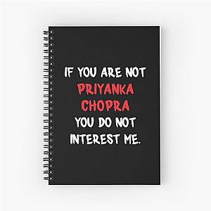 If you are not a Spiral Notebook by Priyanka Chopra