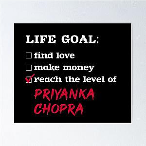Life goal Priyanka Chopra Poster