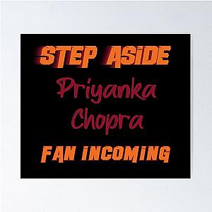Priyanka Chopra - Step Aside incoming fan poster
