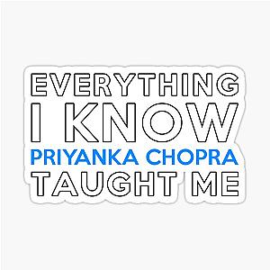 Everything I Know - Priyanka Chopra Sticker