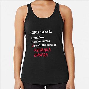 Life goal Priyanka Chopra Racerback Tank Top