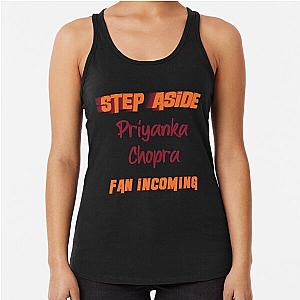 Priyanka Chopra - Step Aside Incoming Fan Racerback Tank Top