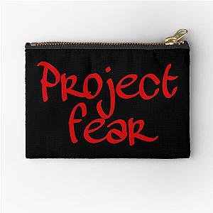 Project fear  Zipper Pouch