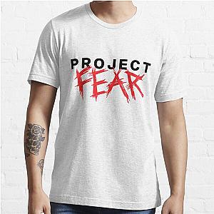 project fear merch project fear Essential T-Shirt