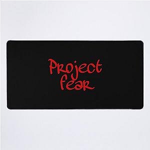 Project fear  Desk Mat
