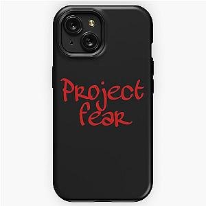 Project fear  iPhone Tough Case