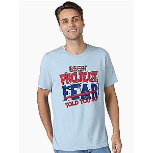 BREXIT "PROJECT FEAR" Essential T-Shirt